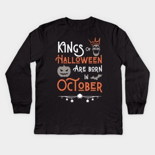 Kings of Halloween are born in October Kids Long Sleeve T-Shirt